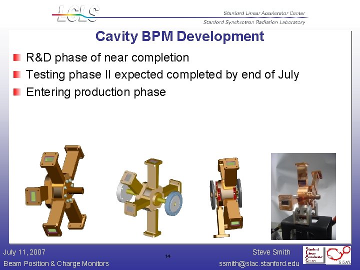 Cavity BPM Development R&D phase of near completion Testing phase II expected completed by