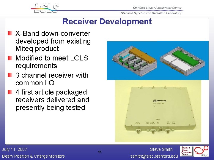 Receiver Development X-Band down-converter developed from existing Miteq product Modified to meet LCLS requirements