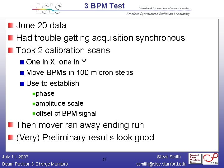3 BPM Test June 20 data Had trouble getting acquisition synchronous Took 2 calibration