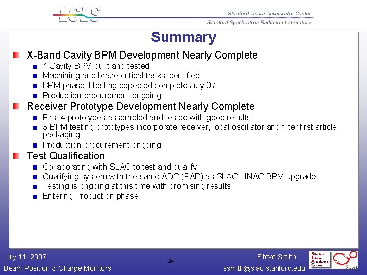 Summary X-Band Cavity BPM Development Nearly Complete 4 Cavity BPM built and tested Machining