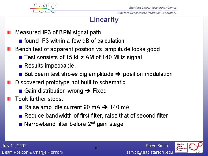 Linearity Measured IP 3 of BPM signal path found IP 3 within a few