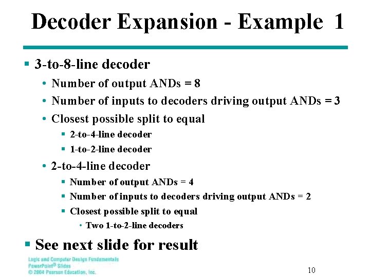 Decoder Expansion - Example 1 § 3 -to-8 -line decoder • Number of output Decoder Expansion - Example 1 § 3 -to-8 -line decoder • Number of output