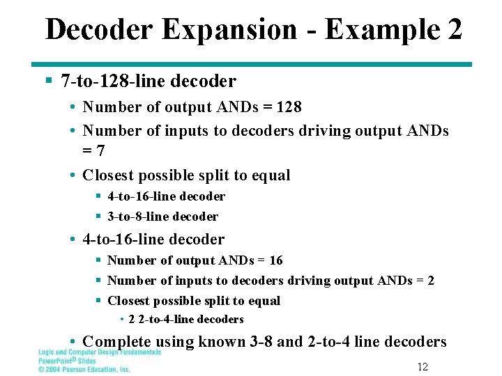 Decoder Expansion - Example 2 § 7 -to-128 -line decoder • Number of output Decoder Expansion - Example 2 § 7 -to-128 -line decoder • Number of output