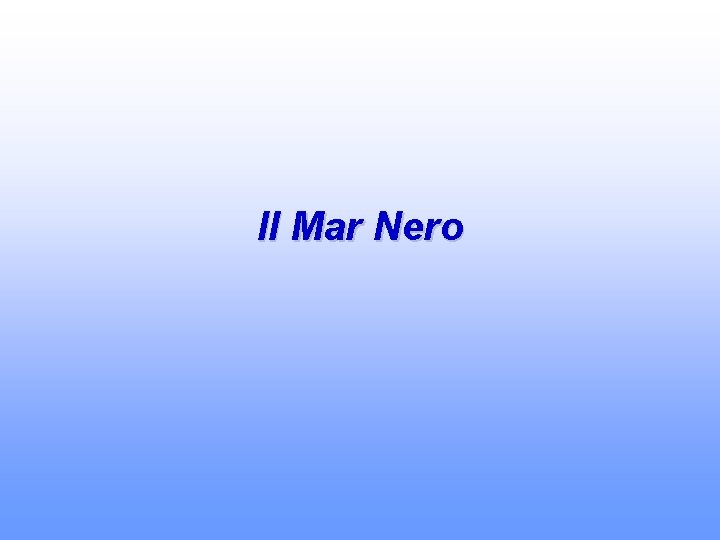 Il Mar Nero 