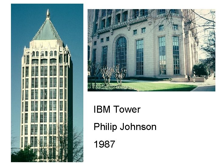 IBM Tower Philip Johnson 1987 