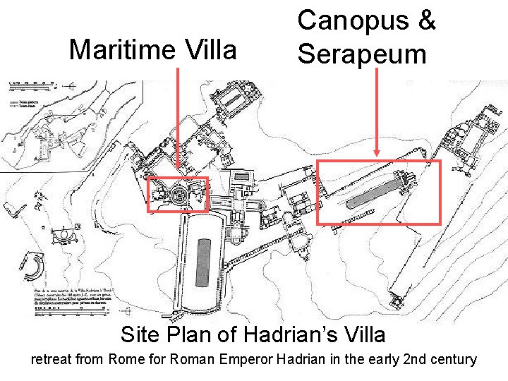 Maritime Villa Canopus & Serapeum Site Plan of Hadrian’s Villa retreat from Rome for