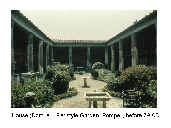 House (Domus) - Peristyle Garden, Pompeii, before 79 AD 