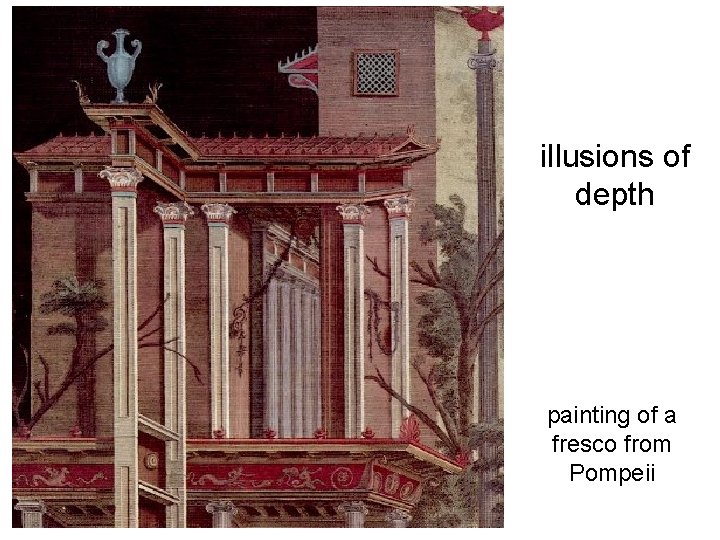 illusions of depth painting of a fresco from Pompeii illusions of depth painting of a fresco from Pompeii