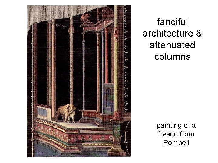 fanciful architecture & attenuated columns painting of a fresco from Pompeii 