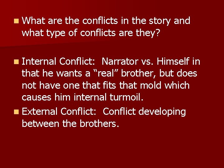 n What are the conflicts in the story and what type of conflicts are