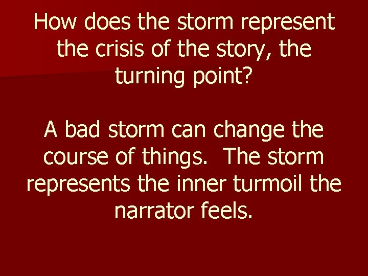 How does the storm represent the crisis of the story, the turning point? A