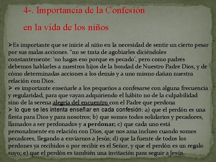 4 -. Importancia de la Confesión en la vida de los niños ØEs importante