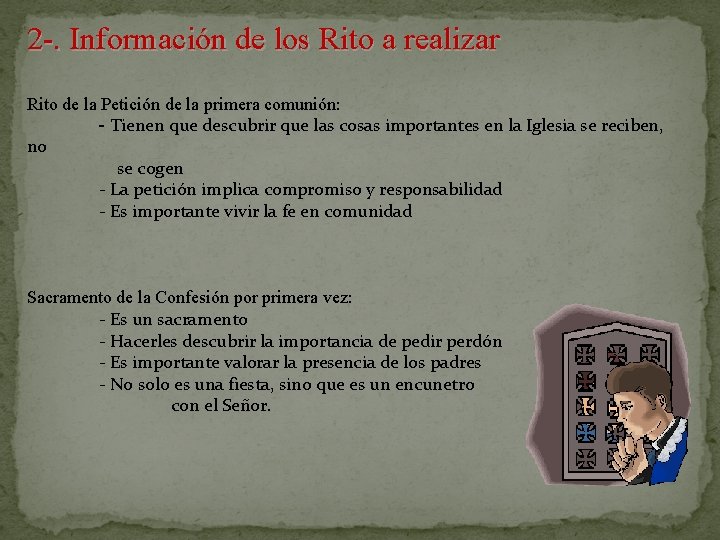 2 -. Información de los Rito a realizar Rito de la Petición de la