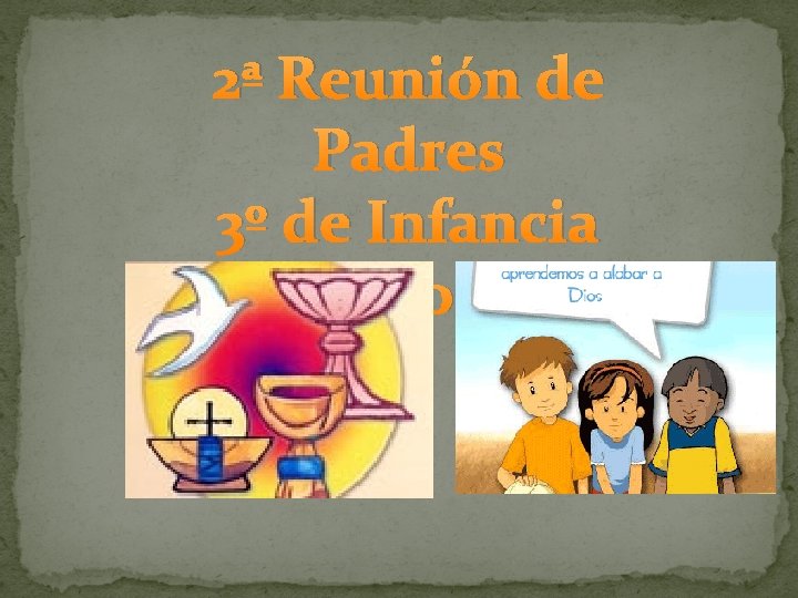 2ª Reunión de Padres 3º de Infancia Febrero 2014 