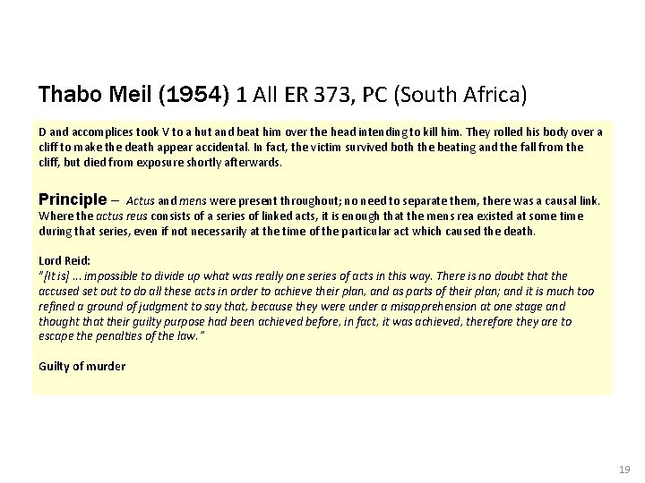 Thabo Meil (1954) 1 All ER 373, PC (South Africa) D and accomplices took