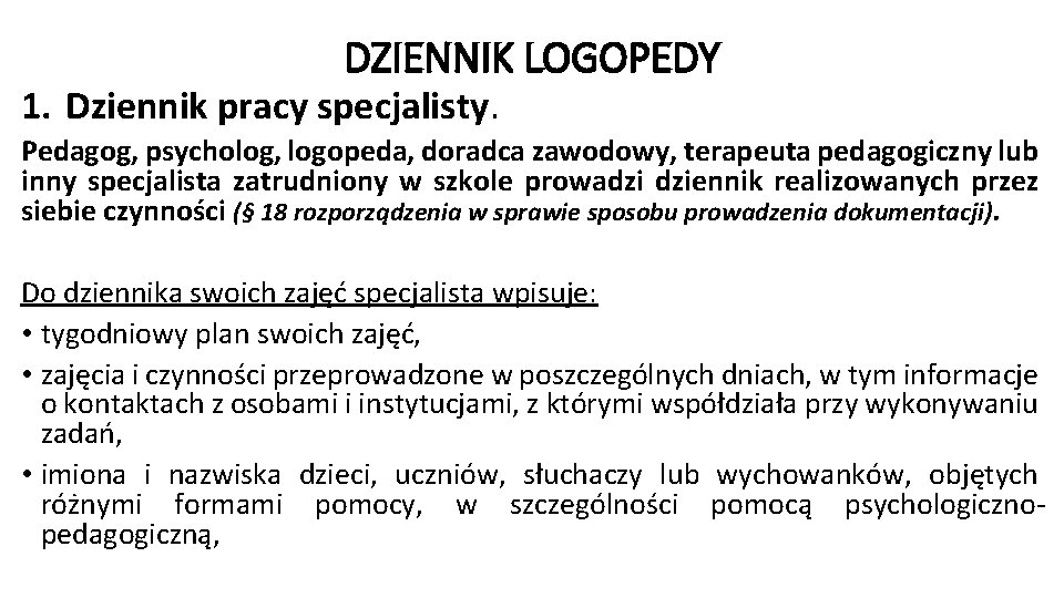 DZIENNIK LOGOPEDY 1. Dziennik pracy specjalisty. Pedagog, psycholog, logopeda, doradca zawodowy, terapeuta pedagogiczny lub