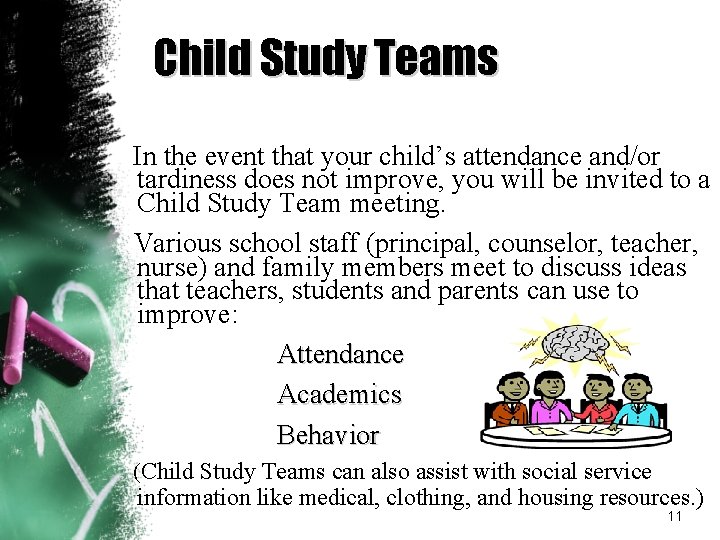Child Study Teams In the event that your child’s attendance and/or tardiness does not