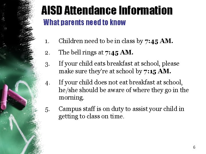AISD Attendance Information What parents need to know 1. Children need to be in