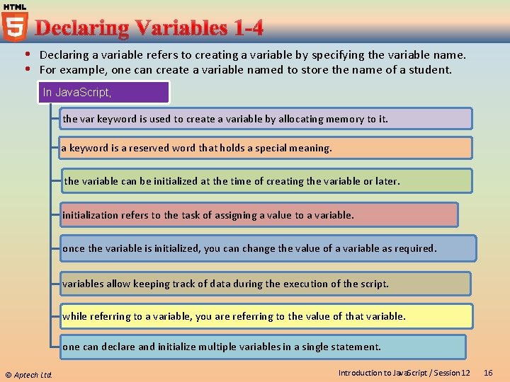  Declaring a variable refers to creating a variable by specifying the variable name.