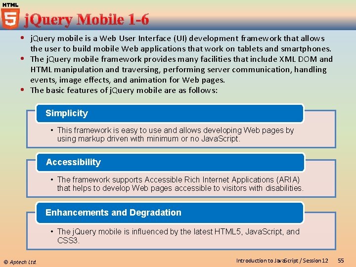  j. Query mobile is a Web User Interface (UI) development framework that allows