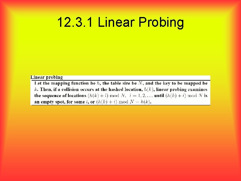 12. 3. 1 Linear Probing  12. 3. 1 Linear Probing