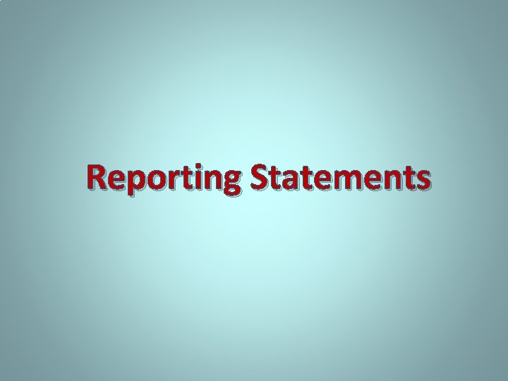 Reporting Statements 