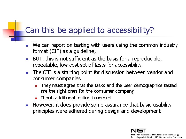 Can this be applied to accessibility? n n n We can report on testing