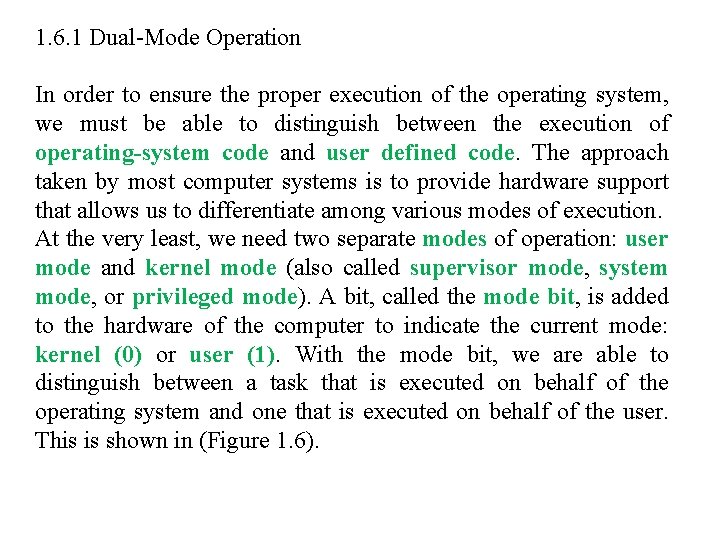1. 6. 1 Dual-Mode Operation In order to ensure the proper execution of the