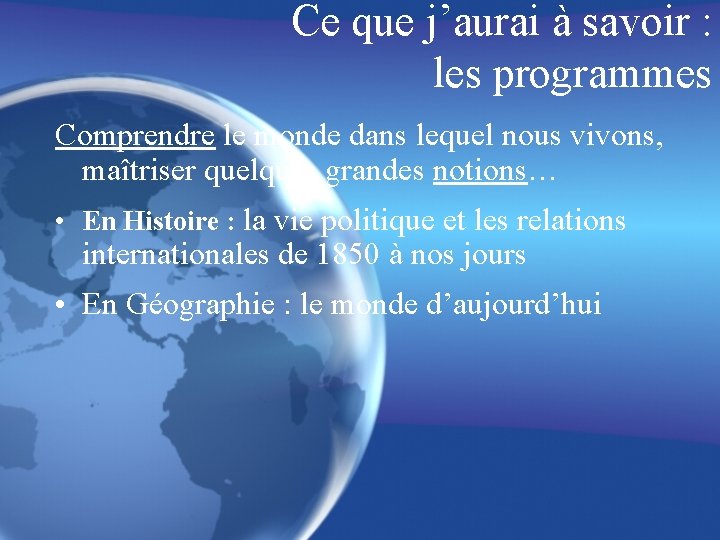 Ce que j’aurai à savoir : les programmes Comprendre le monde dans lequel nous