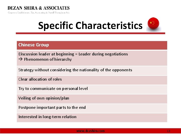 Specific Characteristics Chinese Group Discussion leader at beginning = Leader during negotiations Phenomenon of