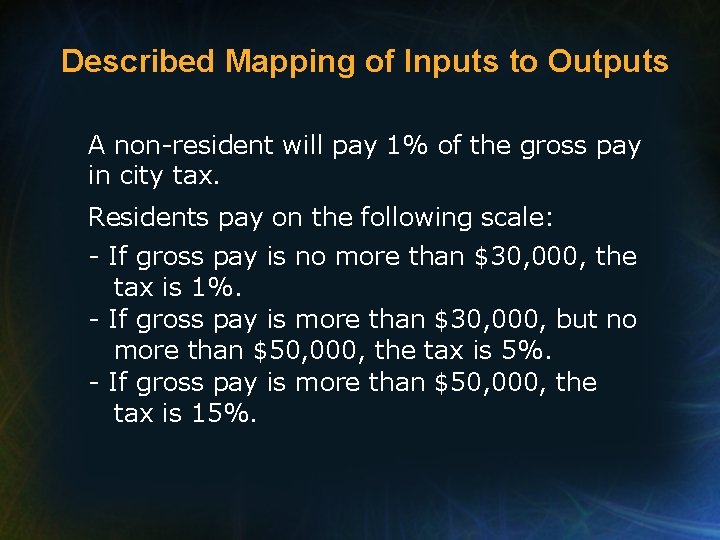 Described Mapping of Inputs to Outputs A non-resident will pay 1% of the gross