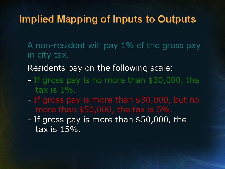 Implied Mapping of Inputs to Outputs A non-resident will pay 1% of the gross