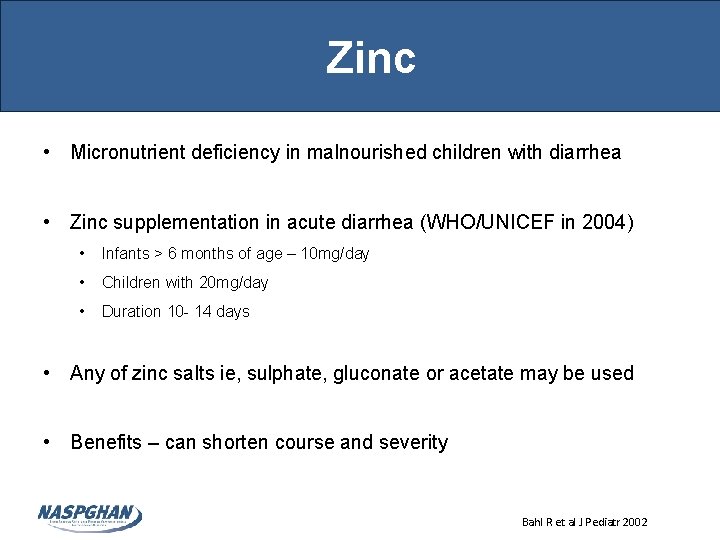 Zinc • Micronutrient deficiency in malnourished children with diarrhea • Zinc supplementation in acute