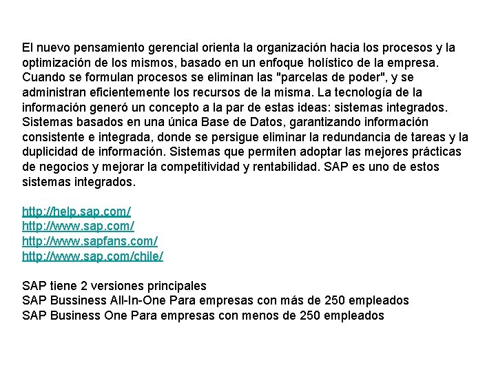 El nuevo pensamiento gerencial orienta la organización hacia los procesos y la optimización de