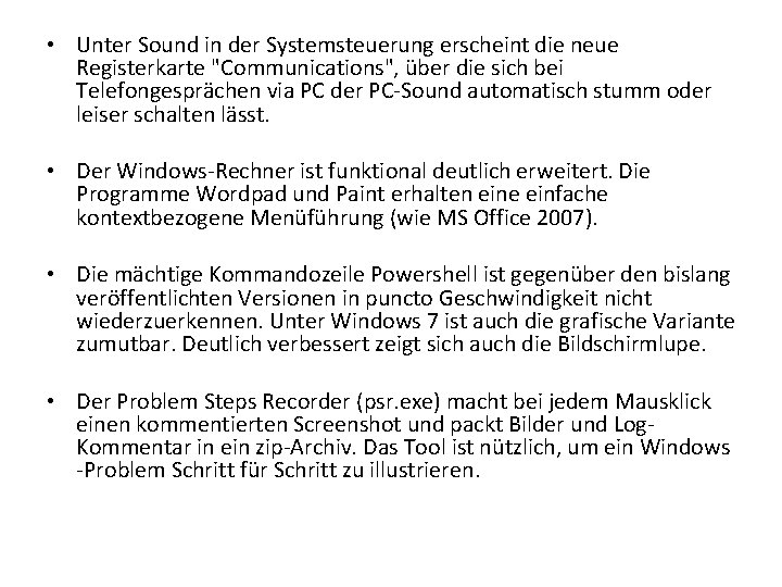  • Unter Sound in der Systemsteuerung erscheint die neue Registerkarte "Communications", über die