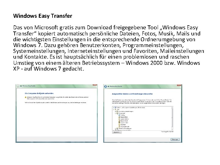 Windows Easy Transfer Das von Microsoft gratis zum Download freigegebene Tool „Windows Easy Transfer“