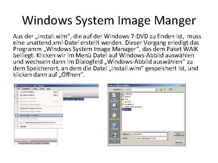 Windows System Image Manger Aus der „install. wim“, die auf der Windows 7 -DVD