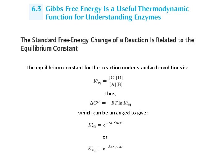 The equilibrium constant for the reaction under standard conditions is: Thus, which can be