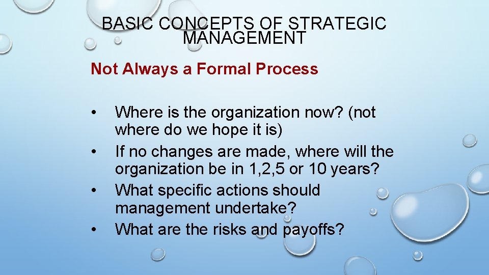 BASIC CONCEPTS OF STRATEGIC MANAGEMENT Not Always a Formal Process • • Where is BASIC CONCEPTS OF STRATEGIC MANAGEMENT Not Always a Formal Process • • Where is