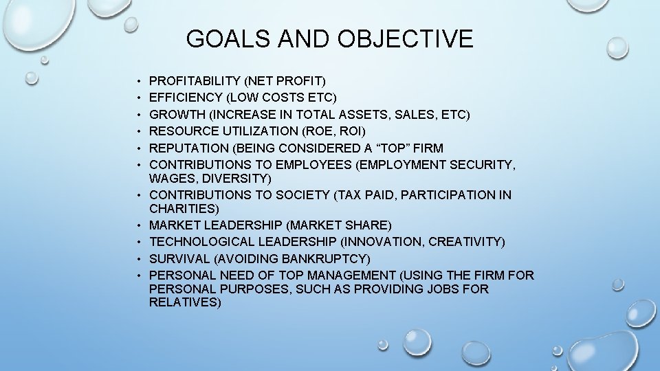 GOALS AND OBJECTIVE • • • PROFITABILITY (NET PROFIT) EFFICIENCY (LOW COSTS ETC) GROWTH GOALS AND OBJECTIVE • • • PROFITABILITY (NET PROFIT) EFFICIENCY (LOW COSTS ETC) GROWTH