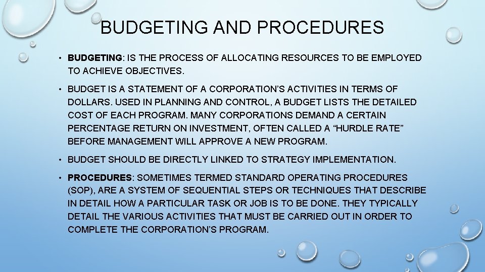 BUDGETING AND PROCEDURES • BUDGETING: IS THE PROCESS OF ALLOCATING RESOURCES TO BE EMPLOYED BUDGETING AND PROCEDURES • BUDGETING: IS THE PROCESS OF ALLOCATING RESOURCES TO BE EMPLOYED