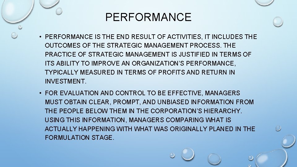 PERFORMANCE • PERFORMANCE IS THE END RESULT OF ACTIVITIES, IT INCLUDES THE OUTCOMES OF PERFORMANCE • PERFORMANCE IS THE END RESULT OF ACTIVITIES, IT INCLUDES THE OUTCOMES OF