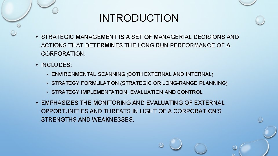 INTRODUCTION • STRATEGIC MANAGEMENT IS A SET OF MANAGERIAL DECISIONS AND ACTIONS THAT DETERMINES INTRODUCTION • STRATEGIC MANAGEMENT IS A SET OF MANAGERIAL DECISIONS AND ACTIONS THAT DETERMINES