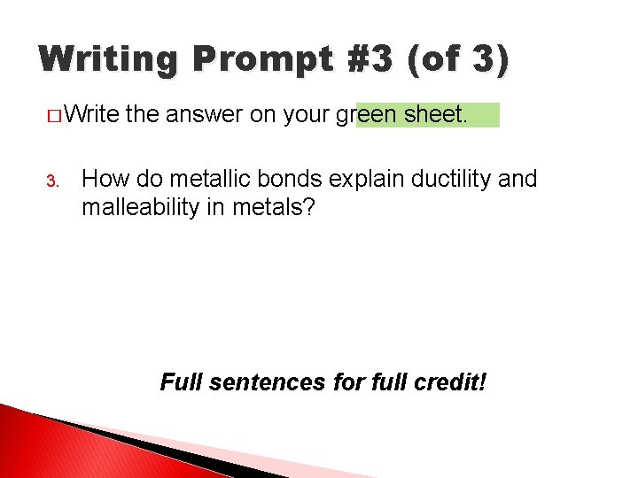 Writing Prompt #3 (of 3) � Write 3. the answer on your green sheet.