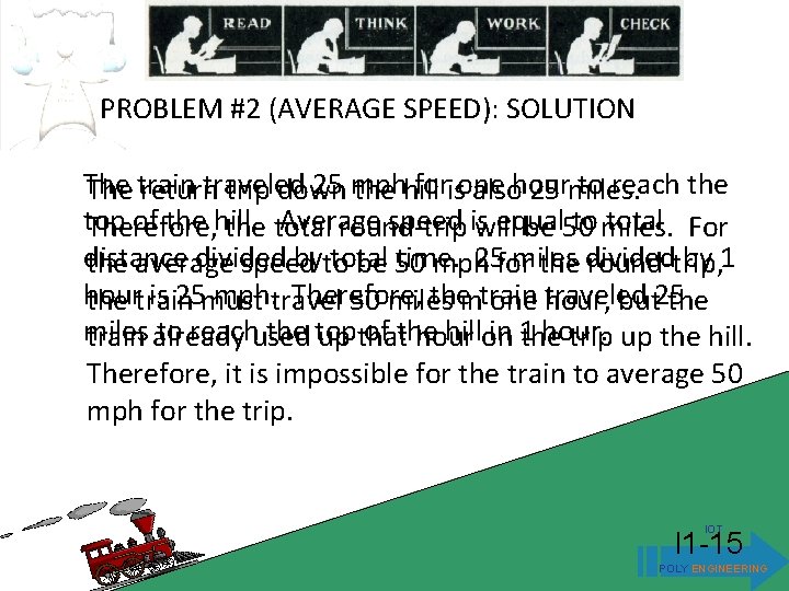 PROBLEM #2 (AVERAGE SPEED): SOLUTION The traveled 25 mph forisone to reach the The