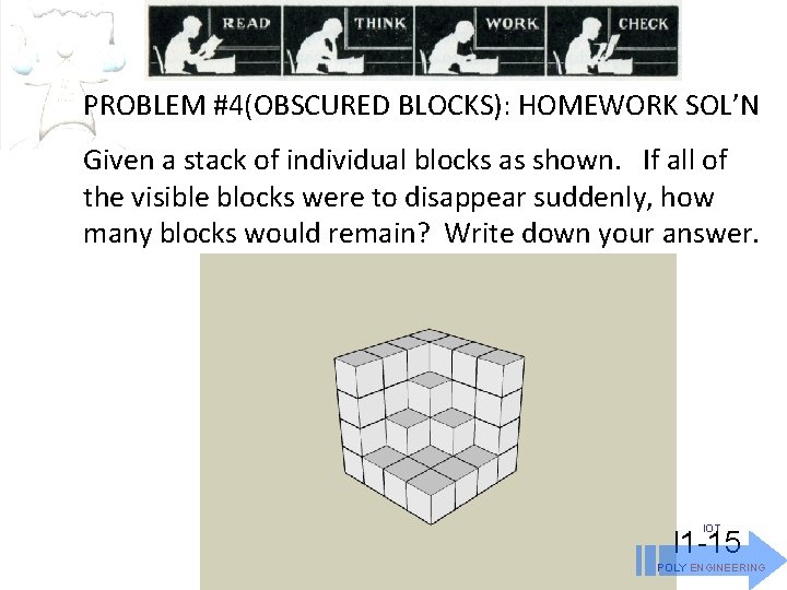 PROBLEM #4(OBSCURED BLOCKS): HOMEWORK SOL’N Given a stack of individual blocks as shown. If