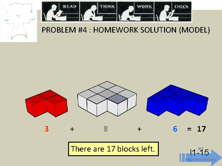 PROBLEM #4 : HOMEWORK SOLUTION (MODEL) 3 + 8 + There are 17 blocks