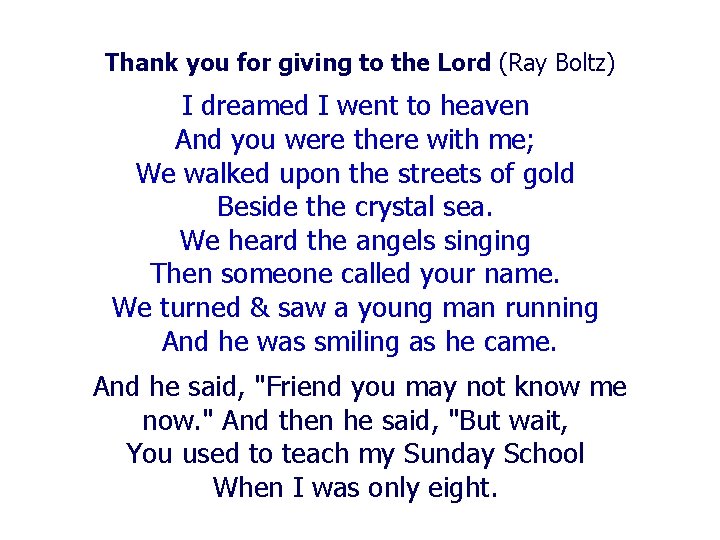 Thank you for giving to the Lord (Ray Boltz) I dreamed I went to