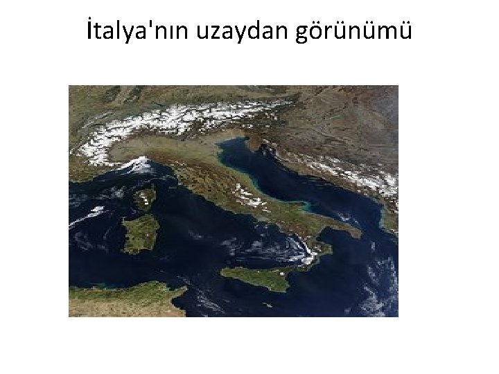 İtalya'nın uzaydan görünümü 