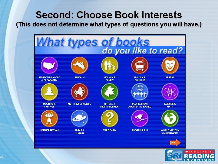 Second: Choose Book Interests (This does not determine what types of questions you will